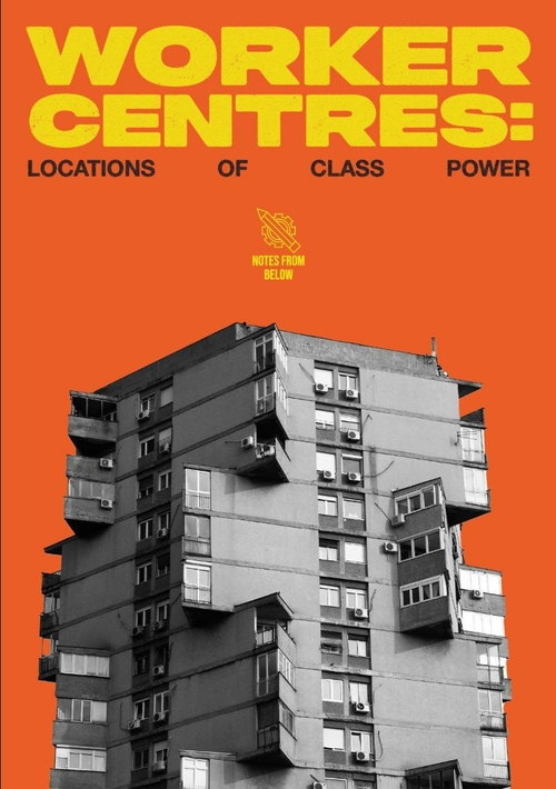 Worker Centres: Locations of Class Power